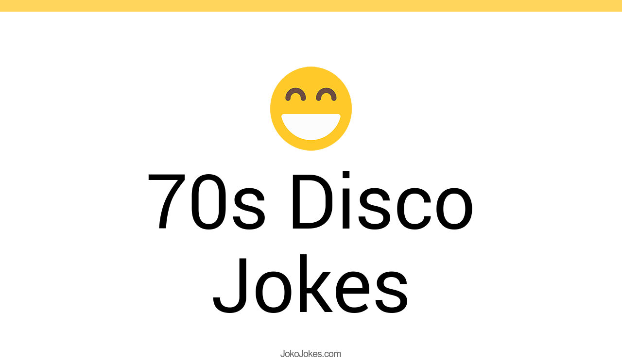 1+ 70s Disco Jokes And Funny Puns JokoJokes