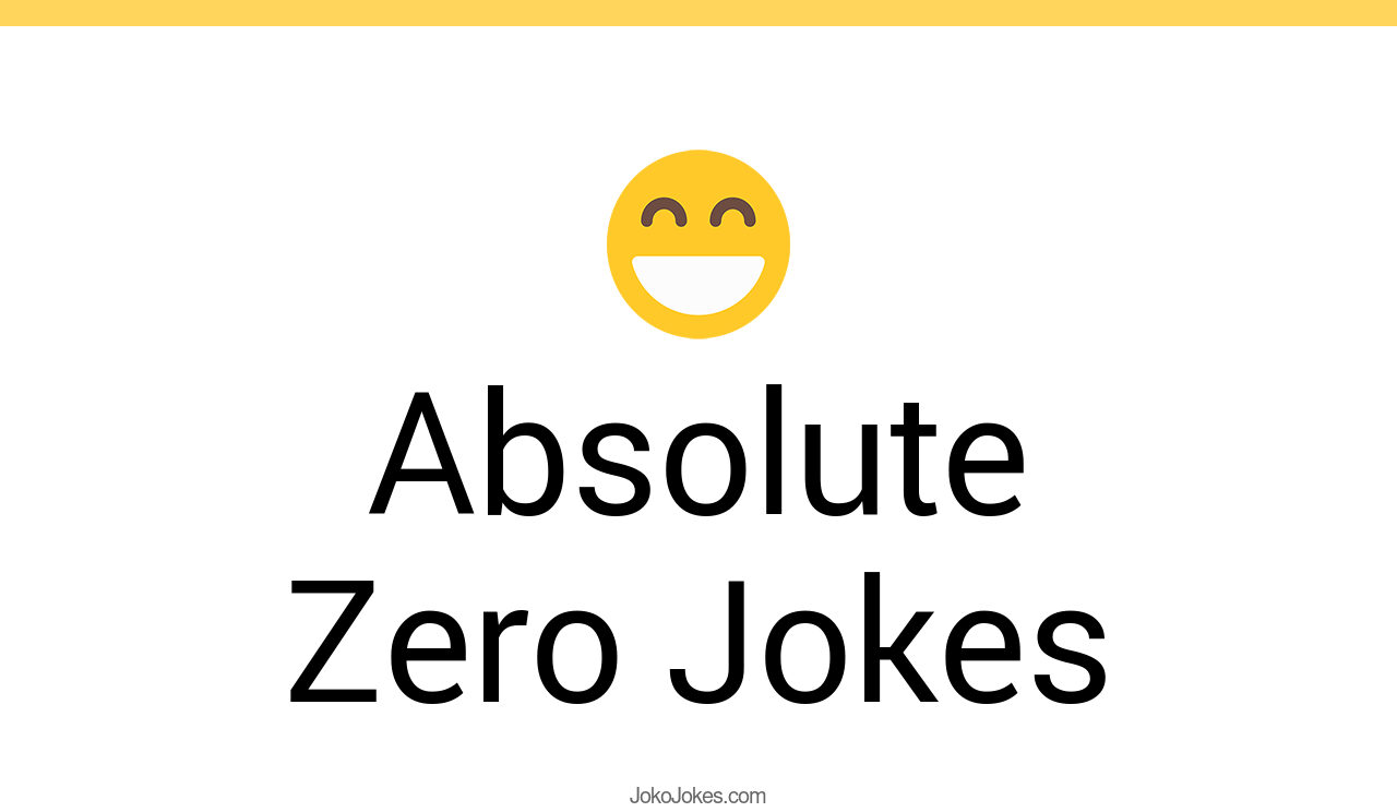 71+ Absolute Zero Jokes And Funny Puns JokoJokes