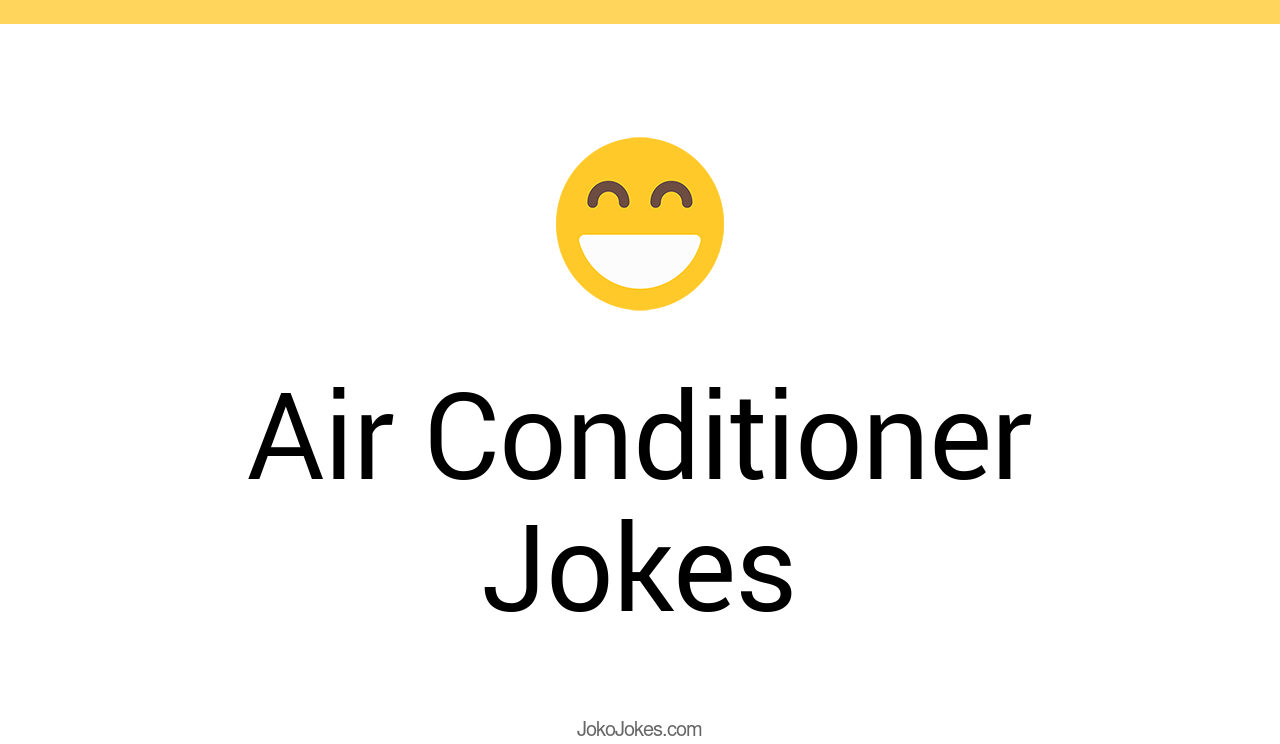 73+ Air Conditioner Jokes And Funny Puns JokoJokes