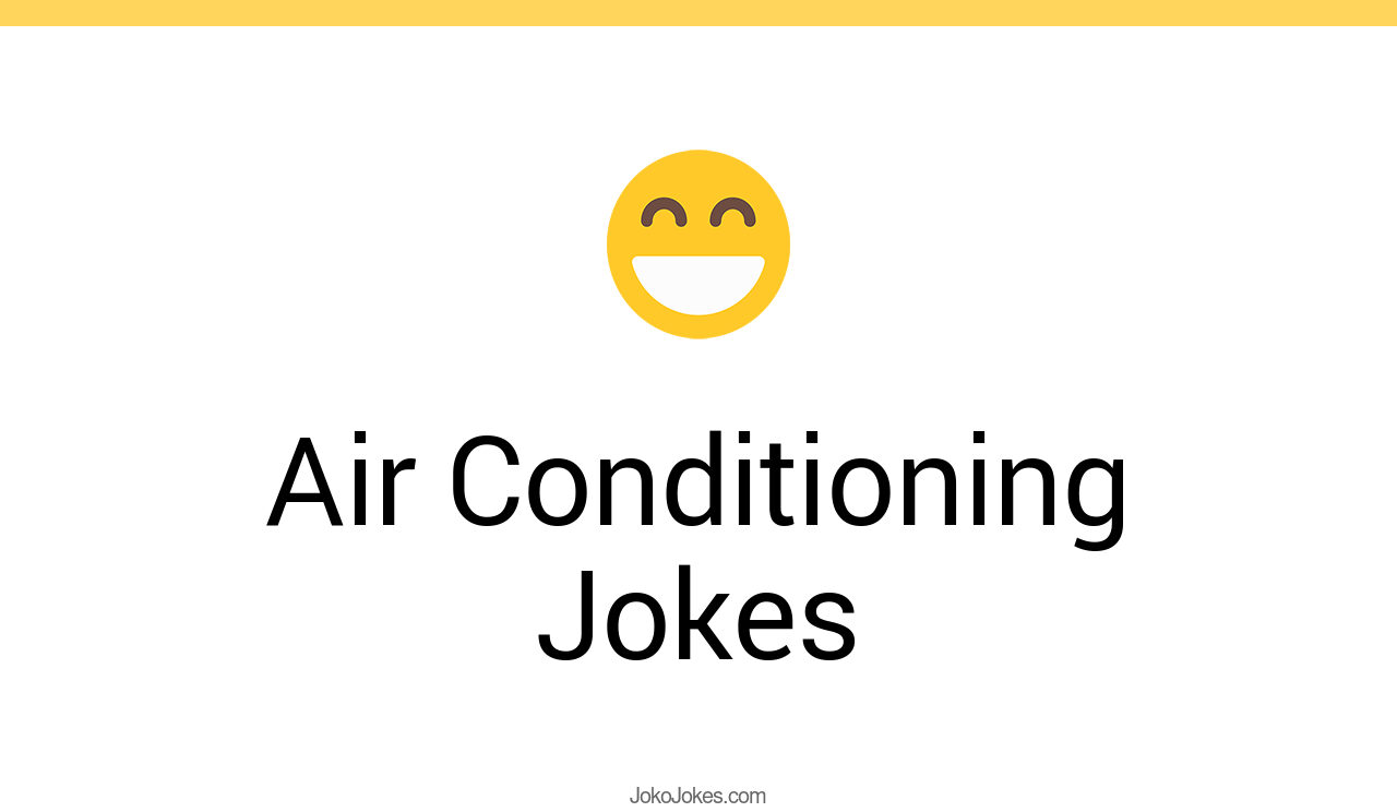 70+ Air Conditioning Jokes And Funny Puns JokoJokes