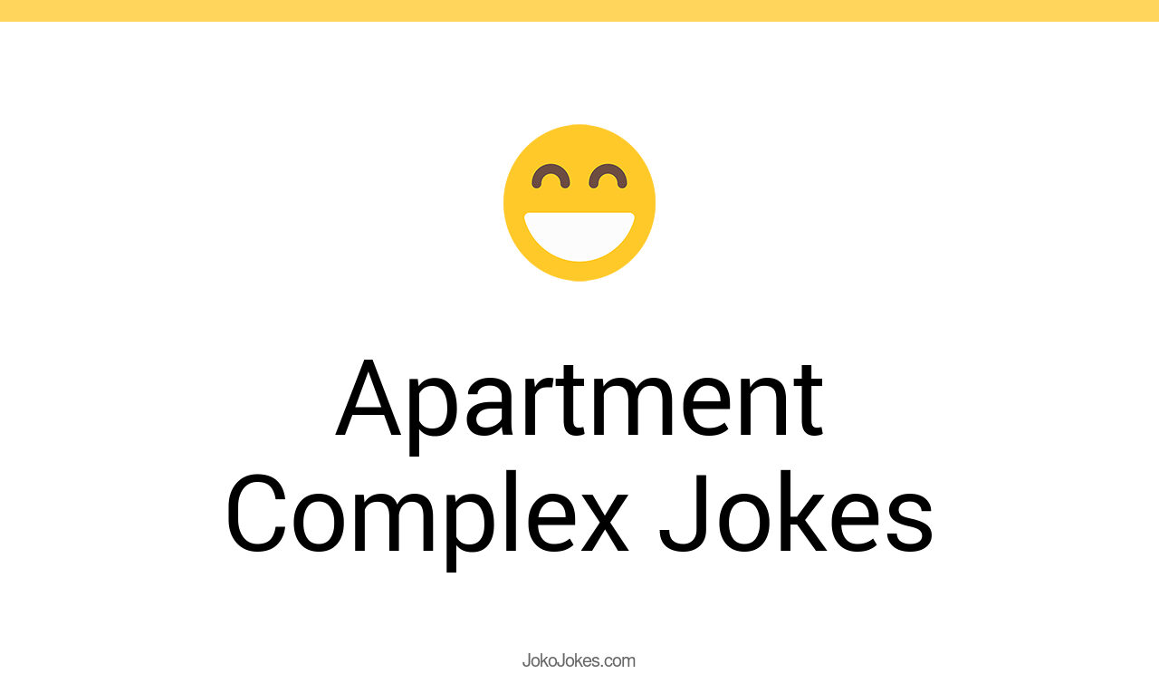 29+ Apartment Complex Jokes And Funny Puns JokoJokes