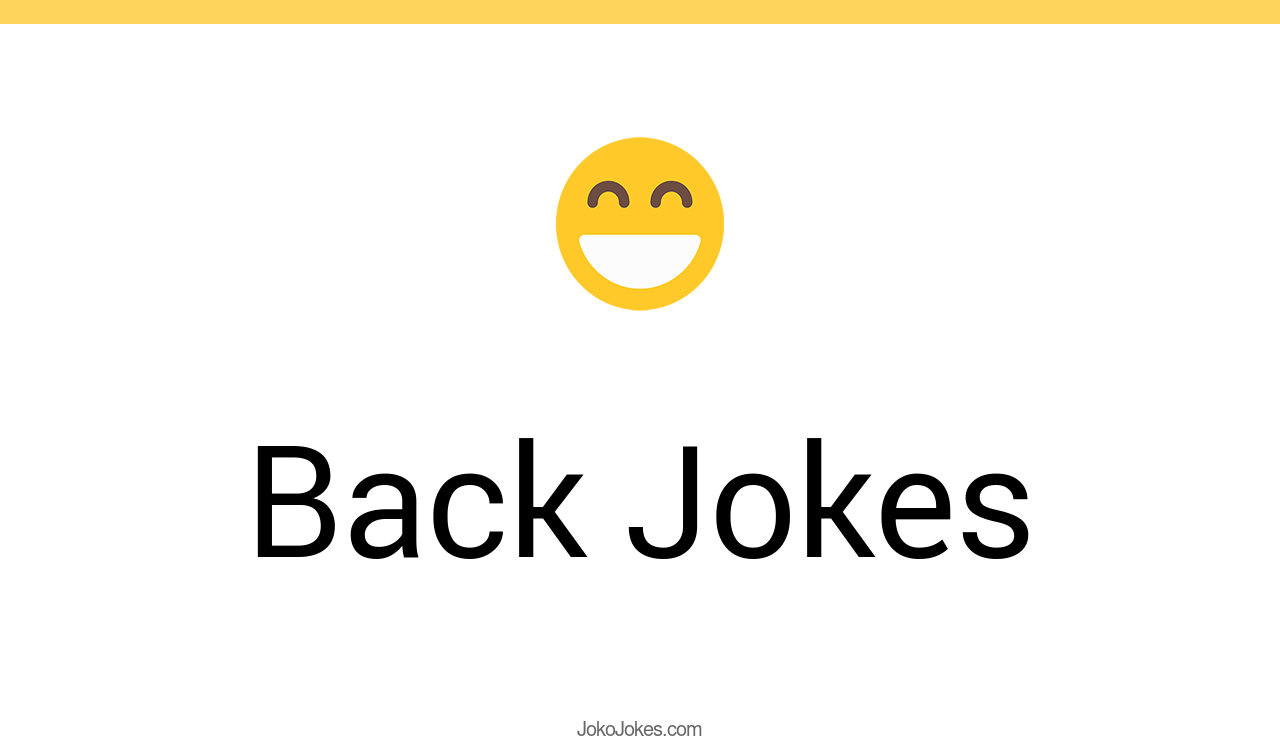 172+ Back Jokes And Funny Puns JokoJokes
