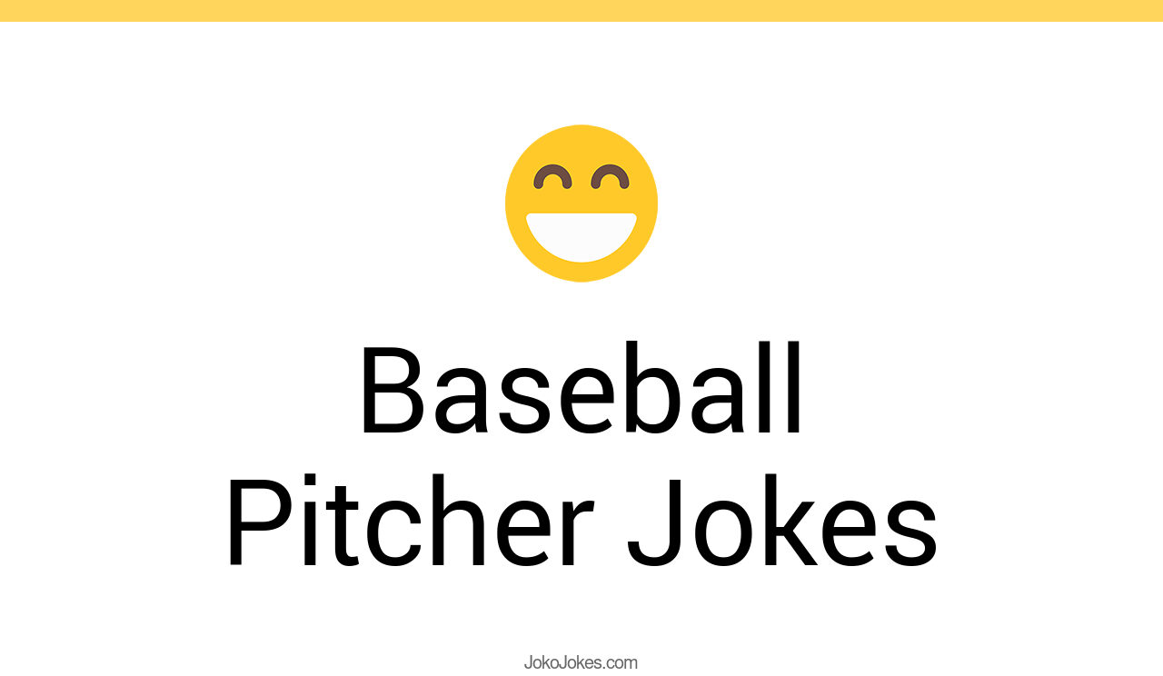 26+ Baseball Pitcher Jokes And Funny Puns JokoJokes
