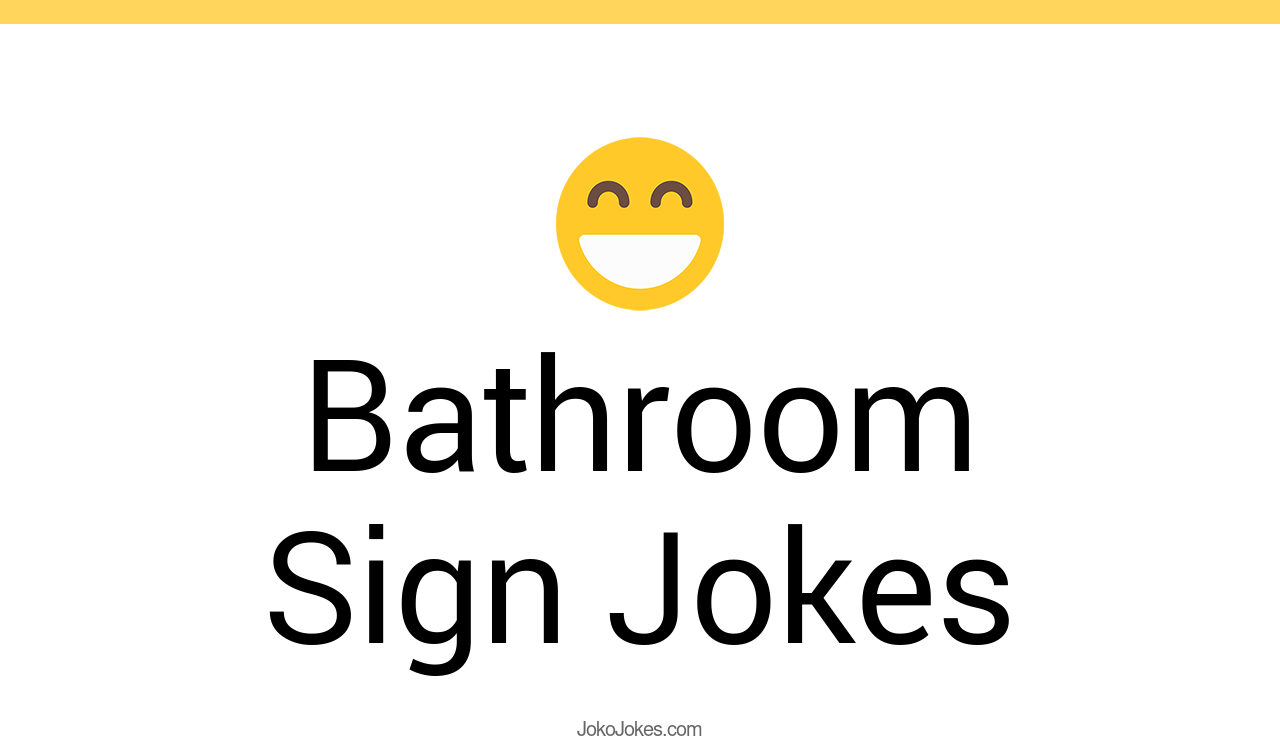 17+ Bathroom Sign Jokes And Funny Puns JokoJokes