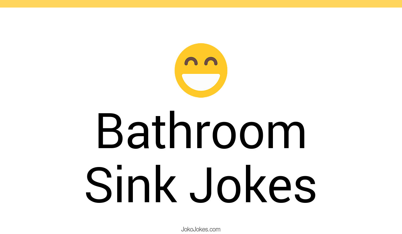15+ Bathroom Sink Jokes And Funny Puns JokoJokes