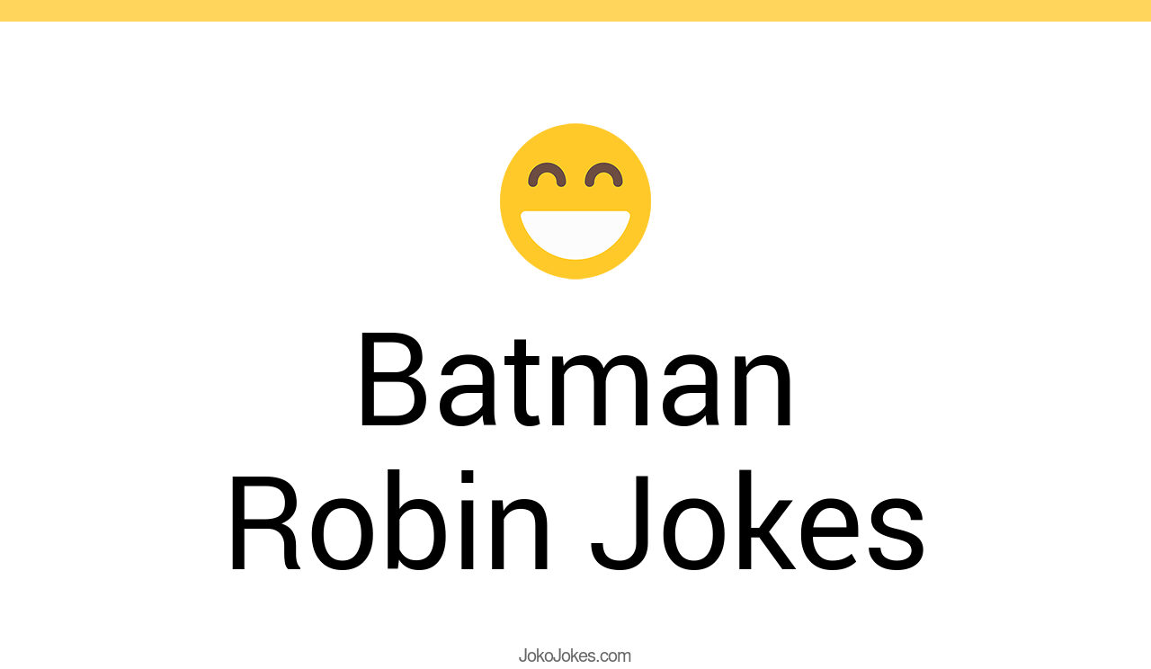 74+ Batman Robin Jokes And Funny Puns JokoJokes