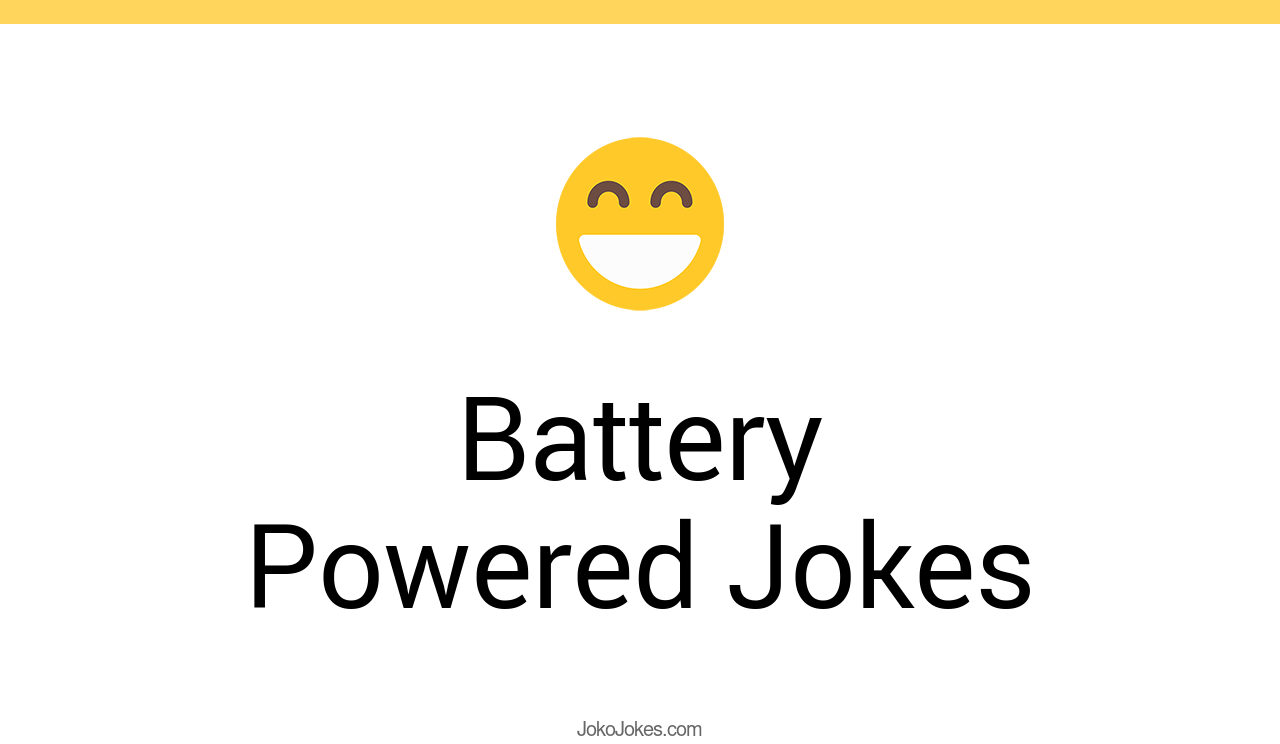 31+ Battery Powered Jokes And Funny Puns JokoJokes