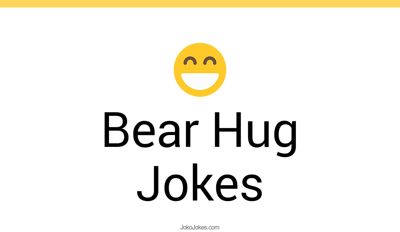 2+ Bear Hug Jokes That Will Make You Laugh Out Loud