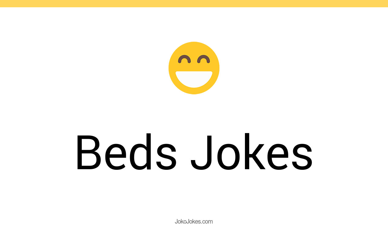 61+ Beds Jokes And Funny Puns JokoJokes