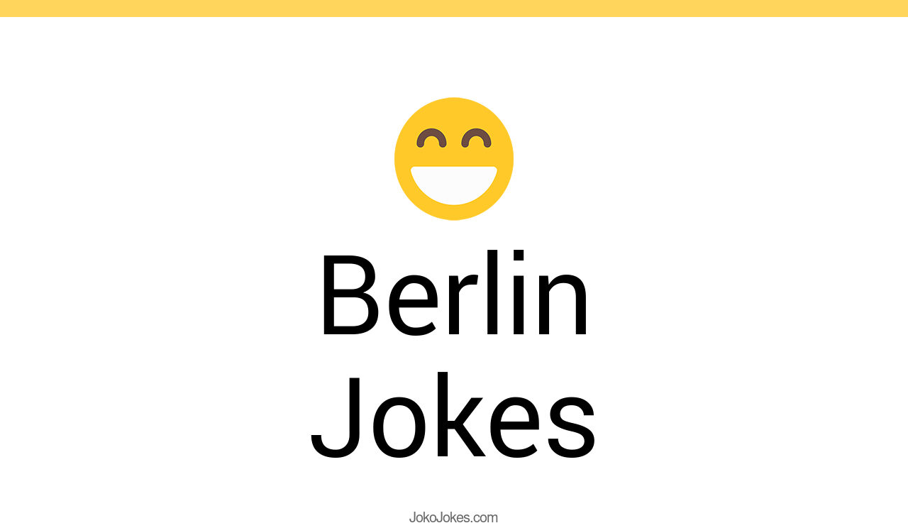 68+ Berlin Jokes And Funny Puns JokoJokes