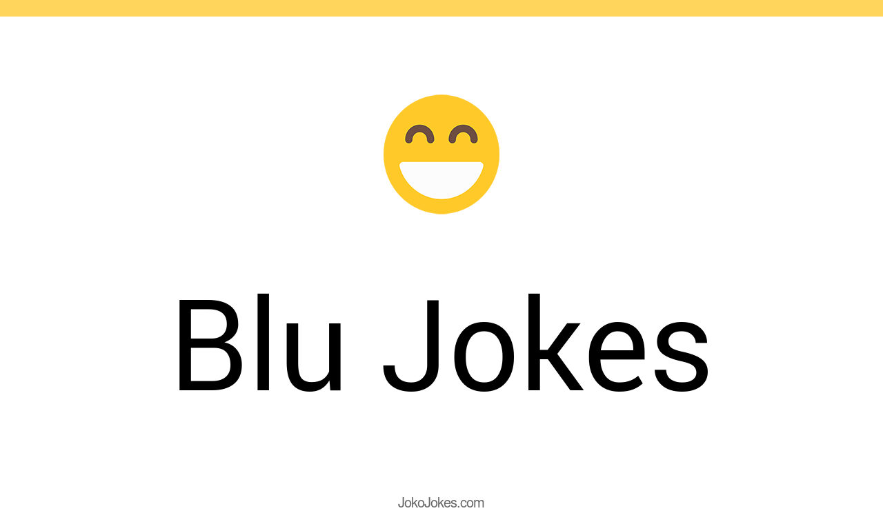 1+ Blu Jokes And Funny Puns JokoJokes