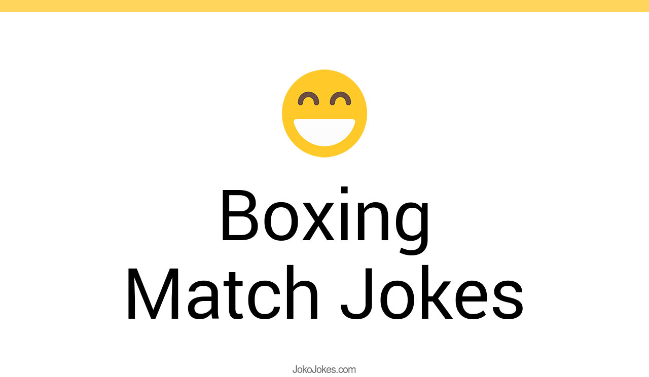 59+ Boxing Match Jokes And Funny Puns JokoJokes