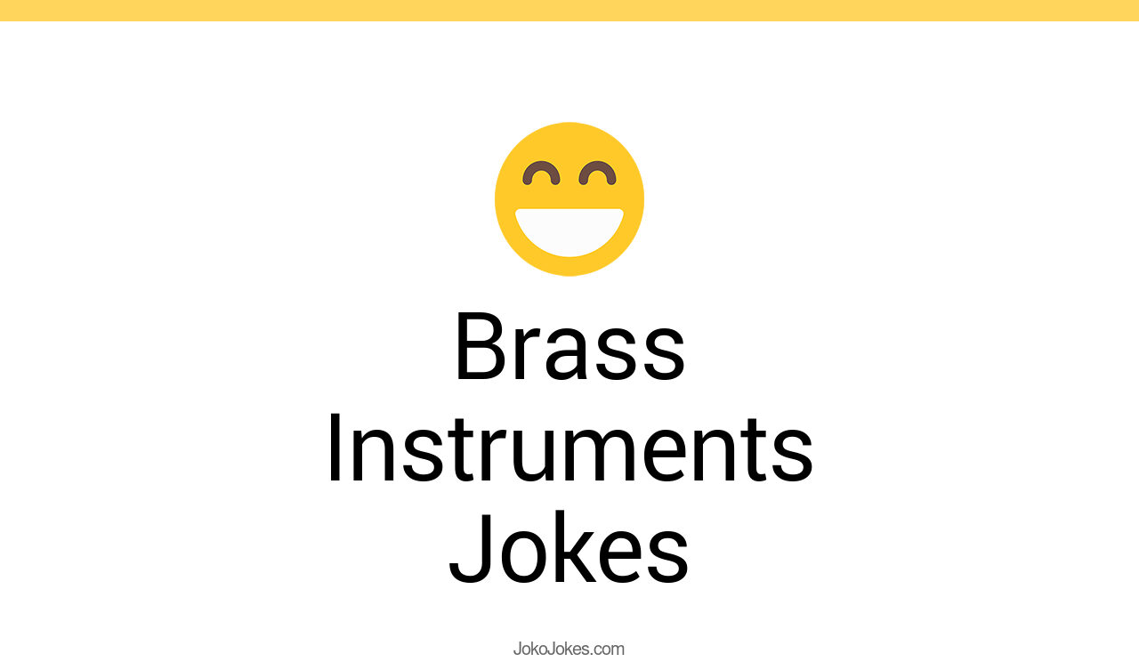5+ Brass Instruments Jokes And Funny Puns JokoJokes
