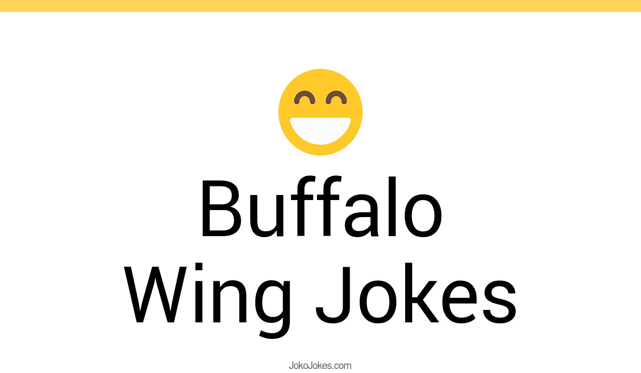 3+ Buffalo Wing Jokes That Will Make You Laugh Out Loud