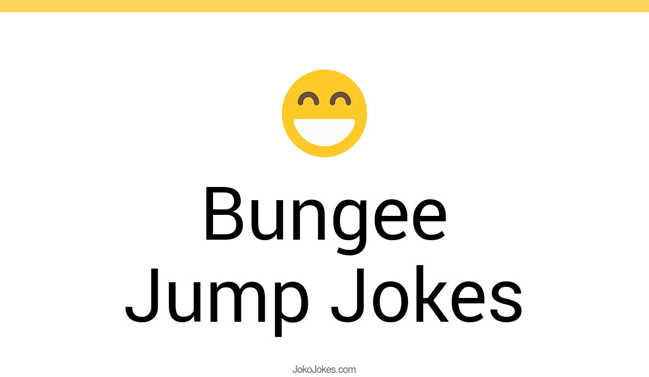 87+ Bungee Jump Jokes And Funny Puns JokoJokes