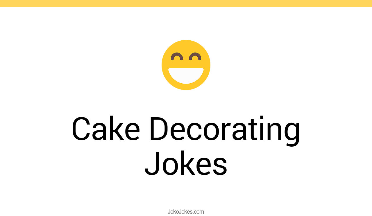 8+ Cake Decorating Jokes And Funny Puns JokoJokes