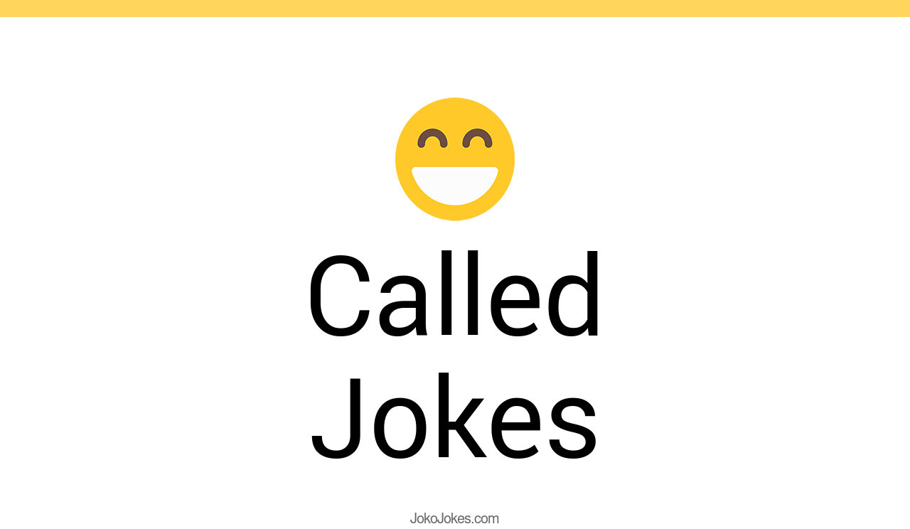 158+ Called Jokes And Funny Puns JokoJokes