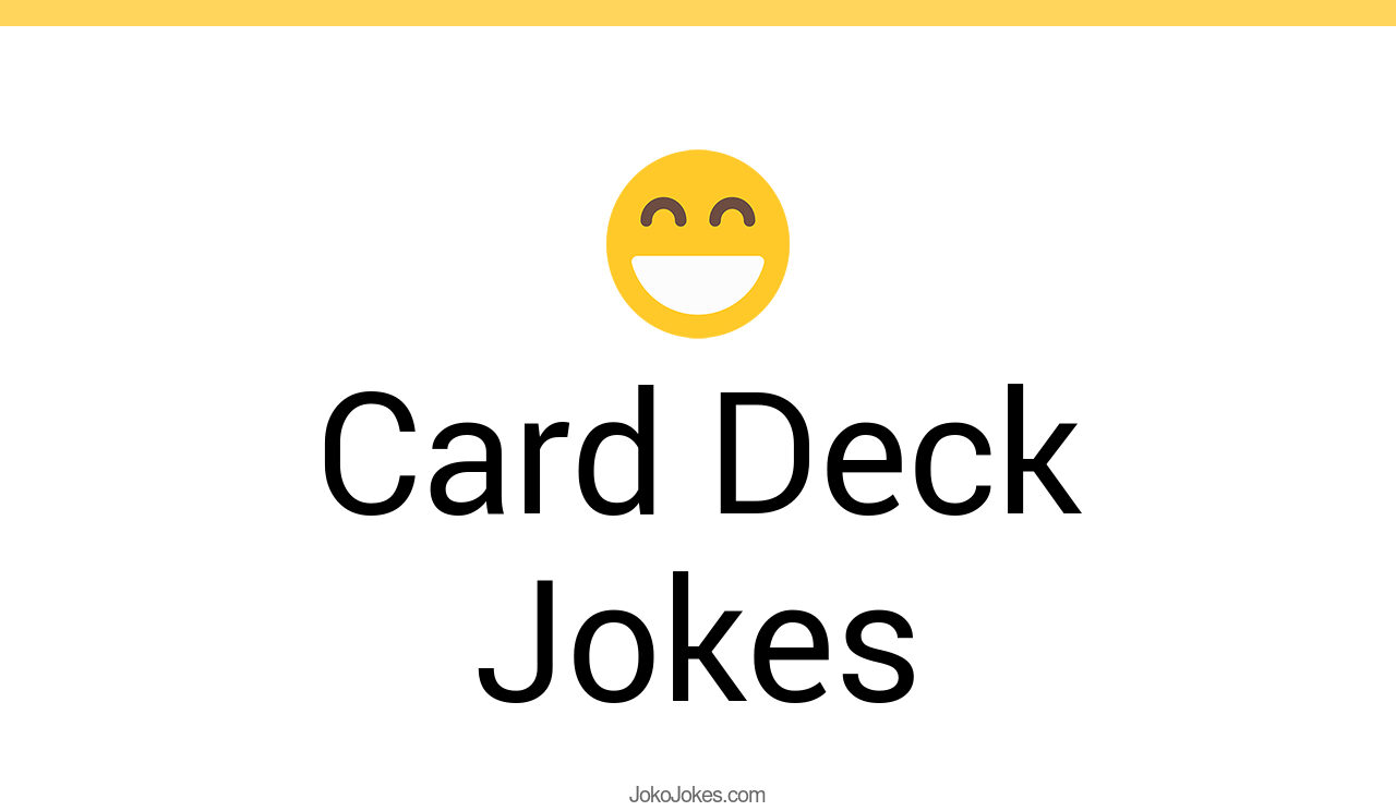 101+ Card Deck Jokes And Funny Puns JokoJokes