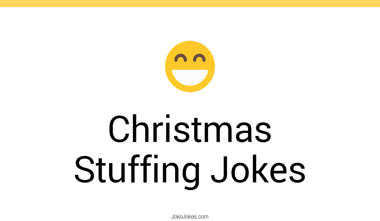 23+ Christmas Stuffing Jokes And Funny Puns JokoJokes