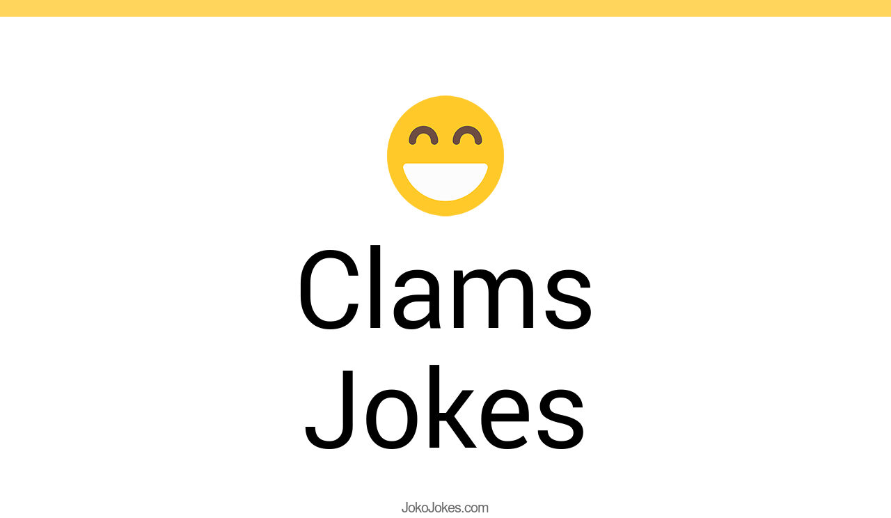 10+ Clams Jokes And Funny Puns JokoJokes