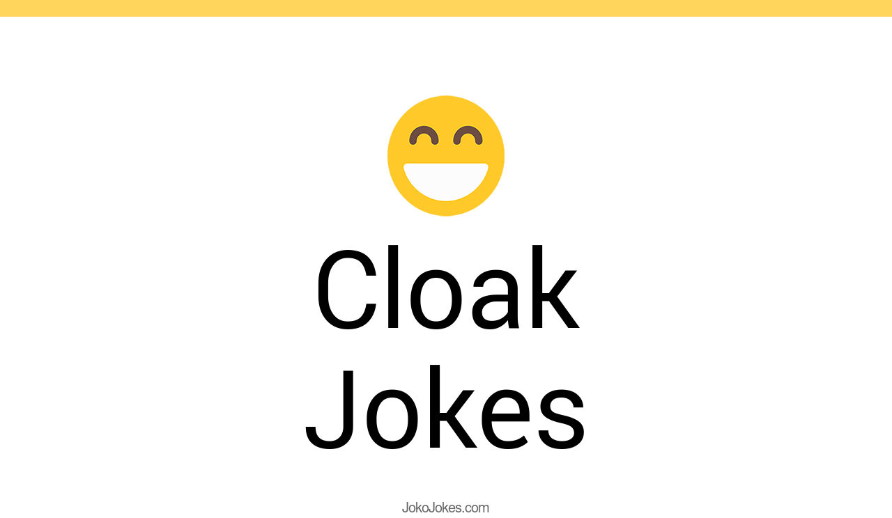 28+ Cloak Jokes And Funny Puns JokoJokes