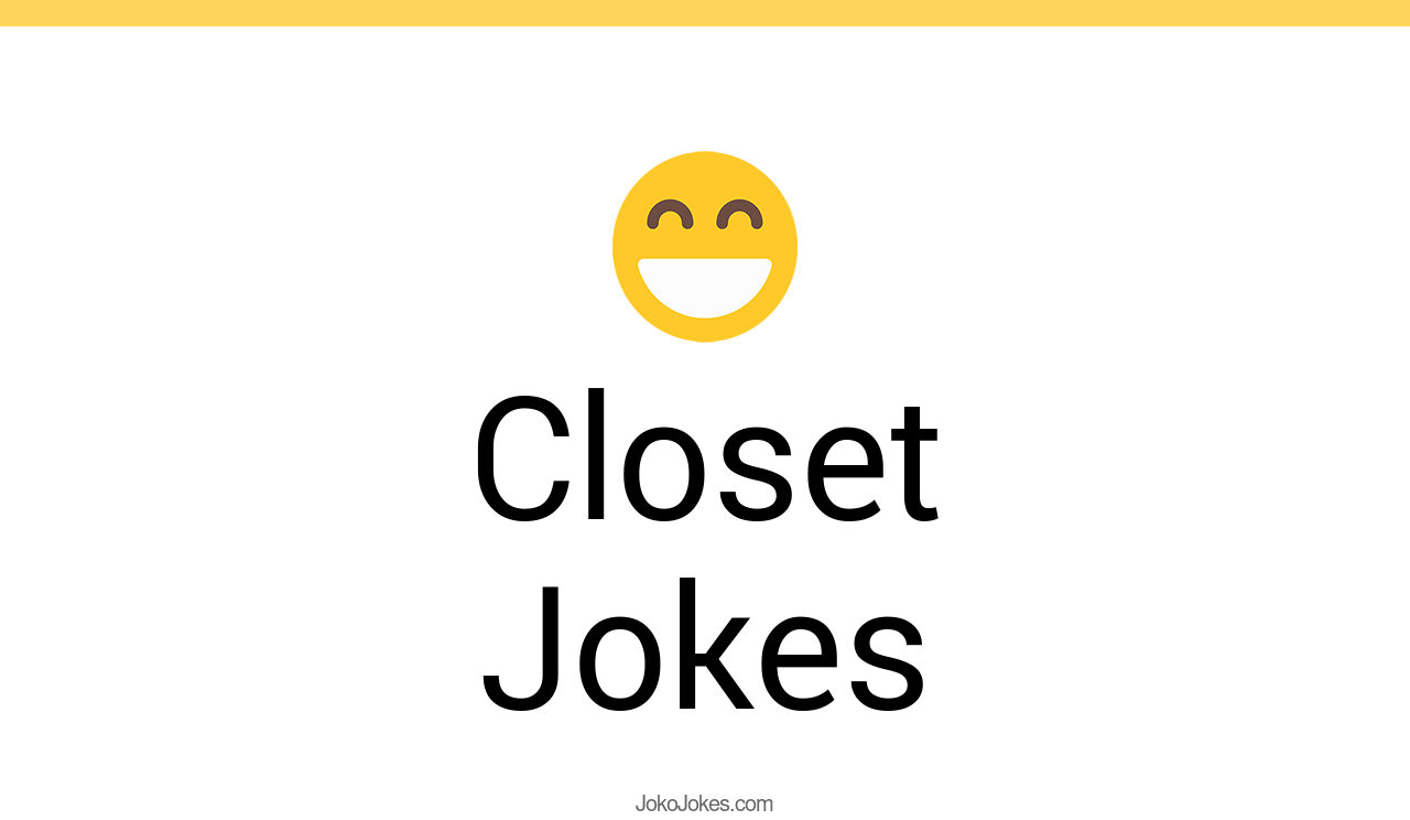 145+ Closet Jokes And Funny Puns JokoJokes
