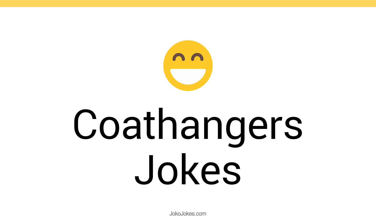 17+ Coathangers Jokes And Funny Puns JokoJokes
