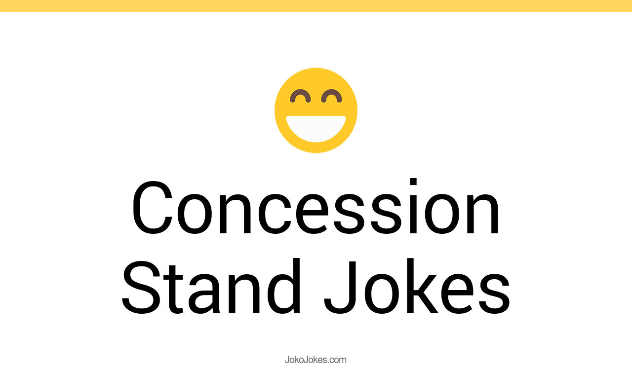 9+ Concession Stand Jokes And Funny Puns JokoJokes