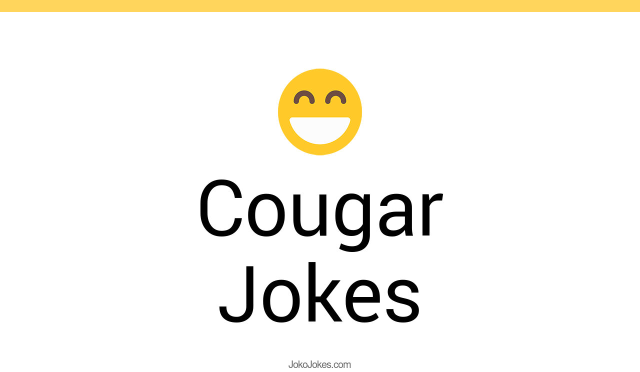 47+ Cougar Jokes And Funny Puns JokoJokes