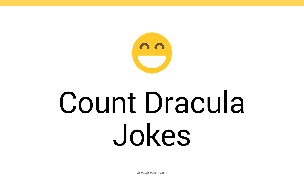 65+ Count Dracula Jokes And Funny Puns JokoJokes