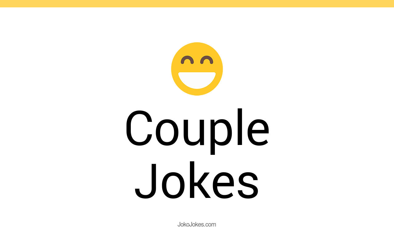 159+ Couple Jokes And Funny Puns JokoJokes