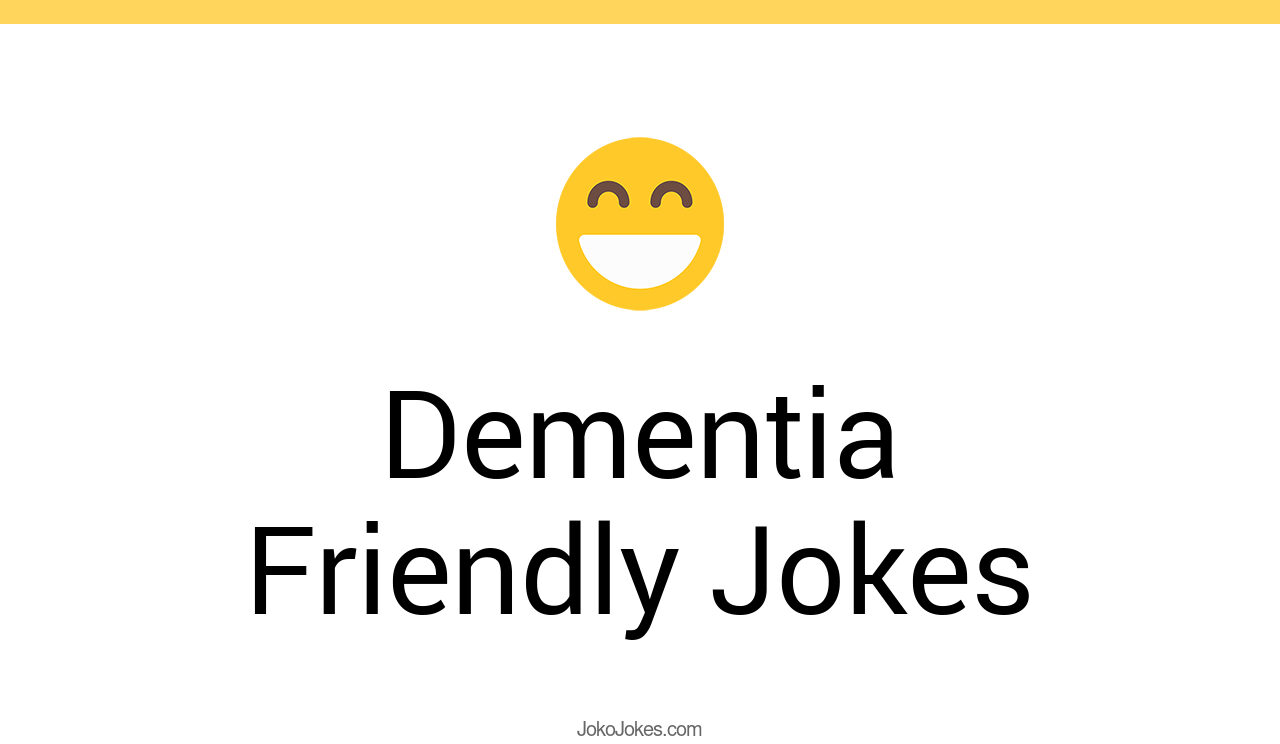 3+ Dementia Friendly Jokes And Funny Puns JokoJokes