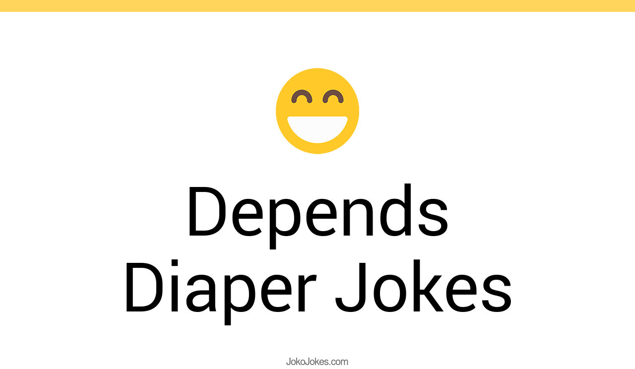 19+ Depends Diaper Jokes And Funny Puns JokoJokes