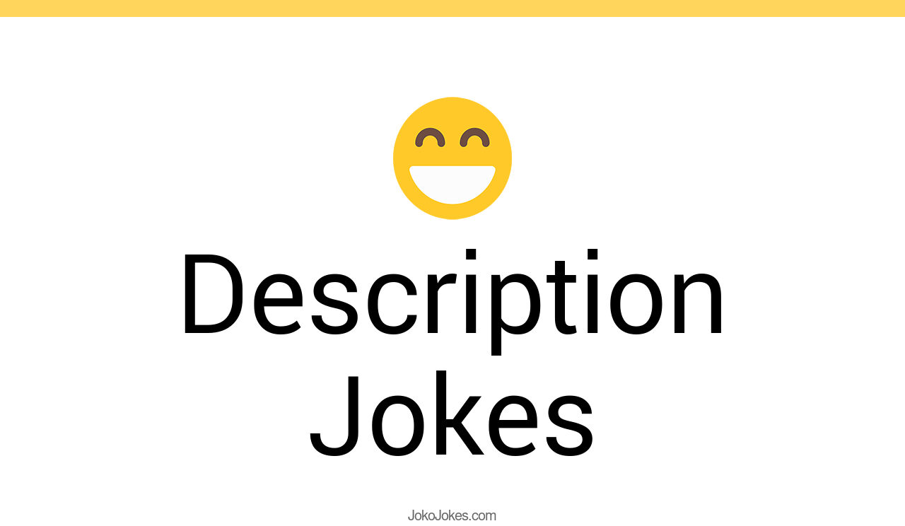54+ Description Jokes And Funny Puns JokoJokes