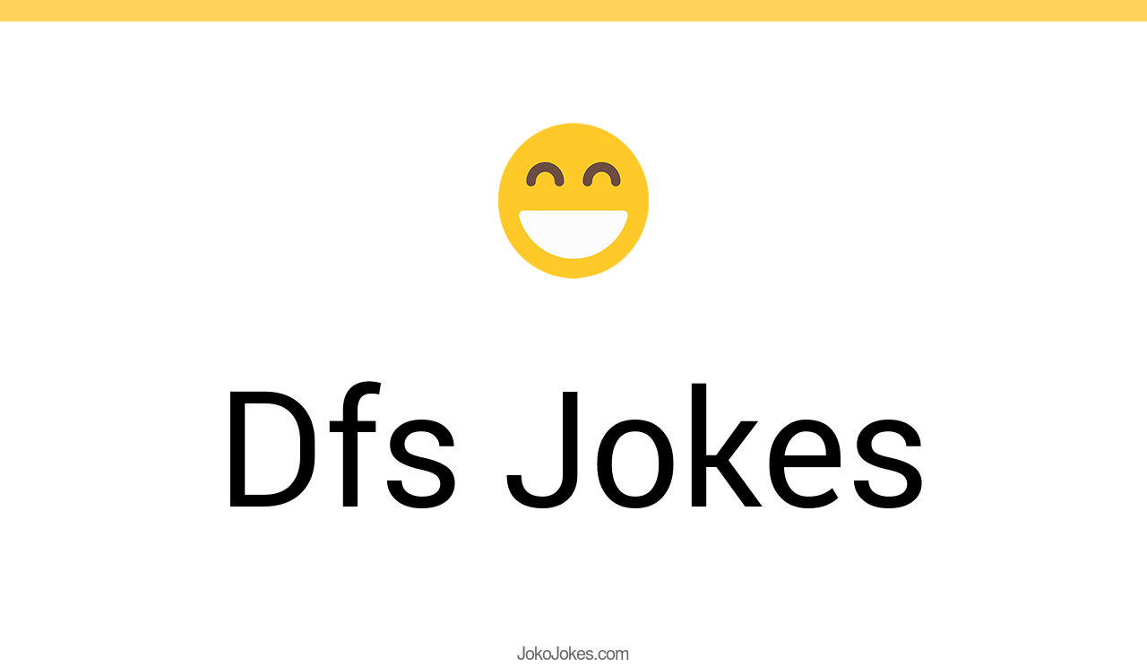 7+ Dfs Jokes And Funny Puns JokoJokes