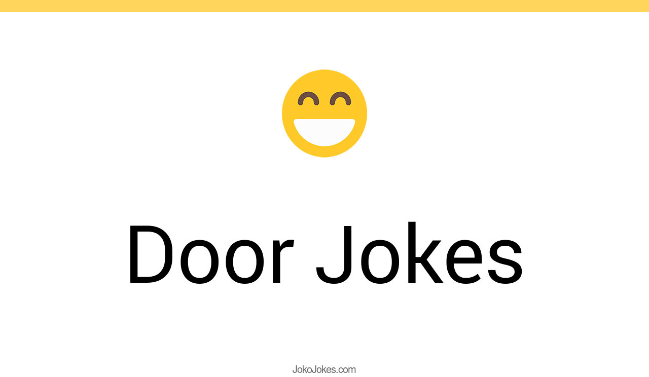 165+ Door Jokes And Funny Puns JokoJokes