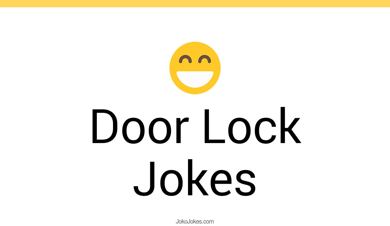 137+ Door Lock Jokes And Funny Puns JokoJokes