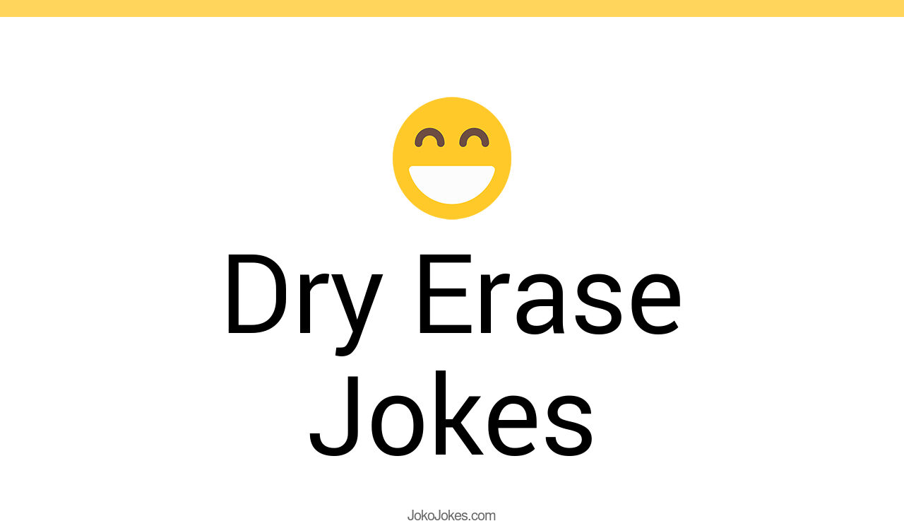 9+ Dry Erase Jokes And Funny Puns JokoJokes