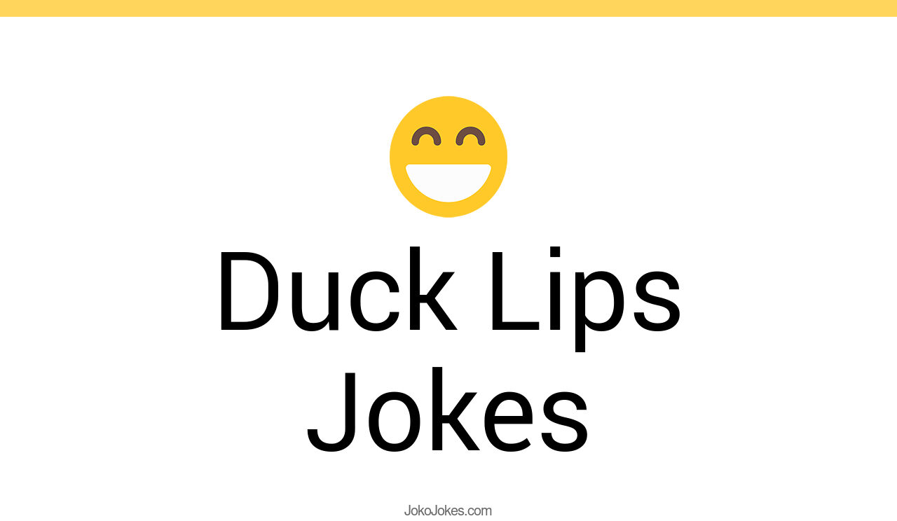 6+ Duck Lips Jokes And Funny Puns JokoJokes
