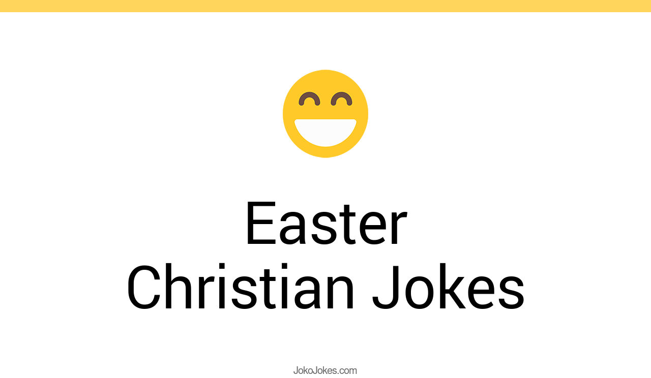 3+ Easter Christian Jokes And Funny Puns JokoJokes