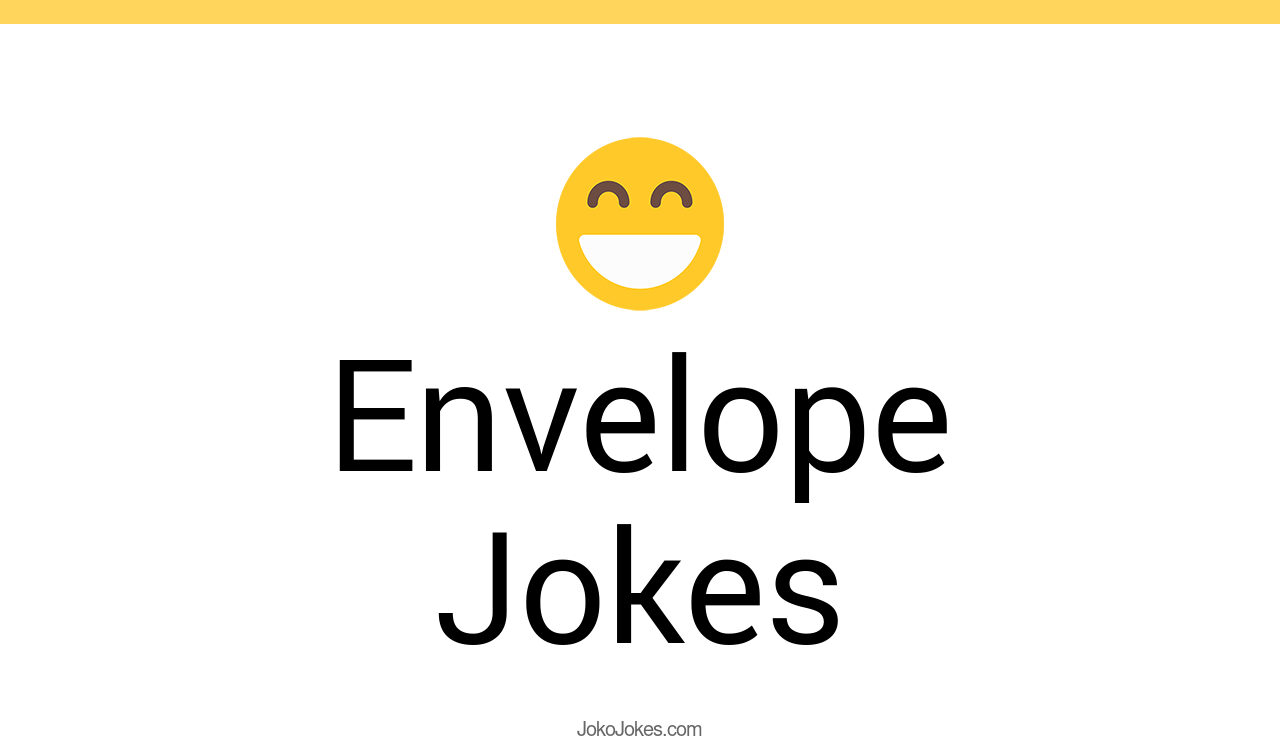 72+ Envelope Jokes And Funny Puns JokoJokes