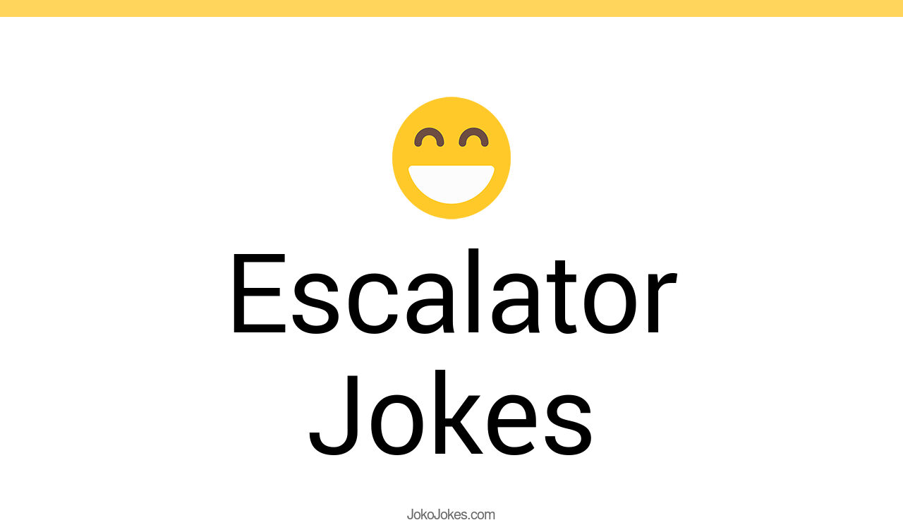 52+ Escalator Jokes And Funny Puns JokoJokes