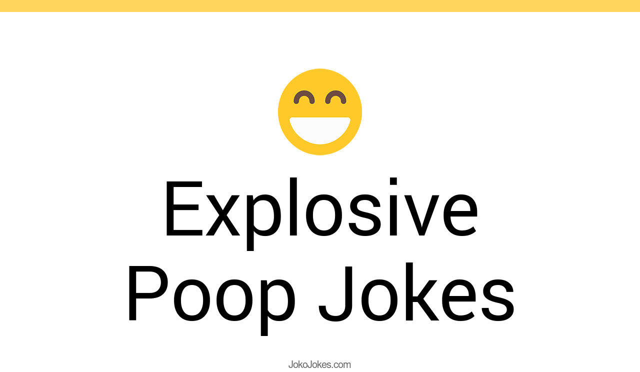2+ Explosive Poop Jokes And Funny Puns JokoJokes