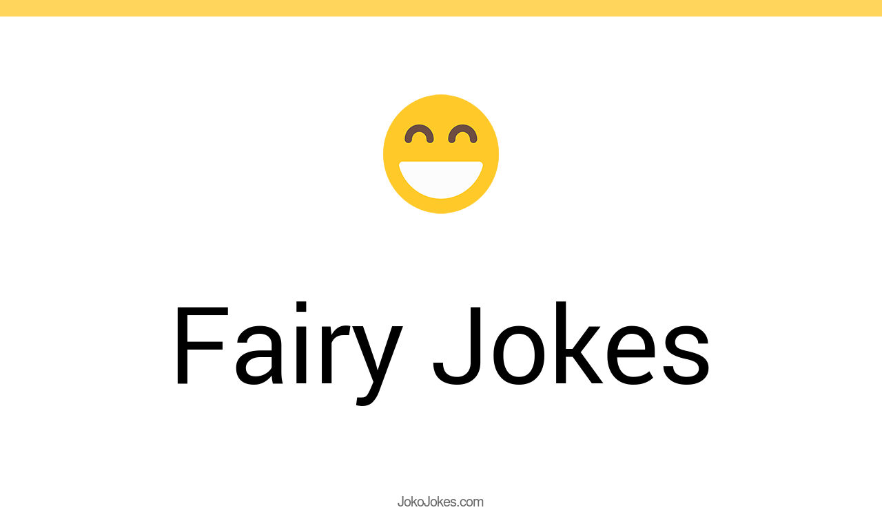 128+ Fairy Jokes And Funny Puns JokoJokes