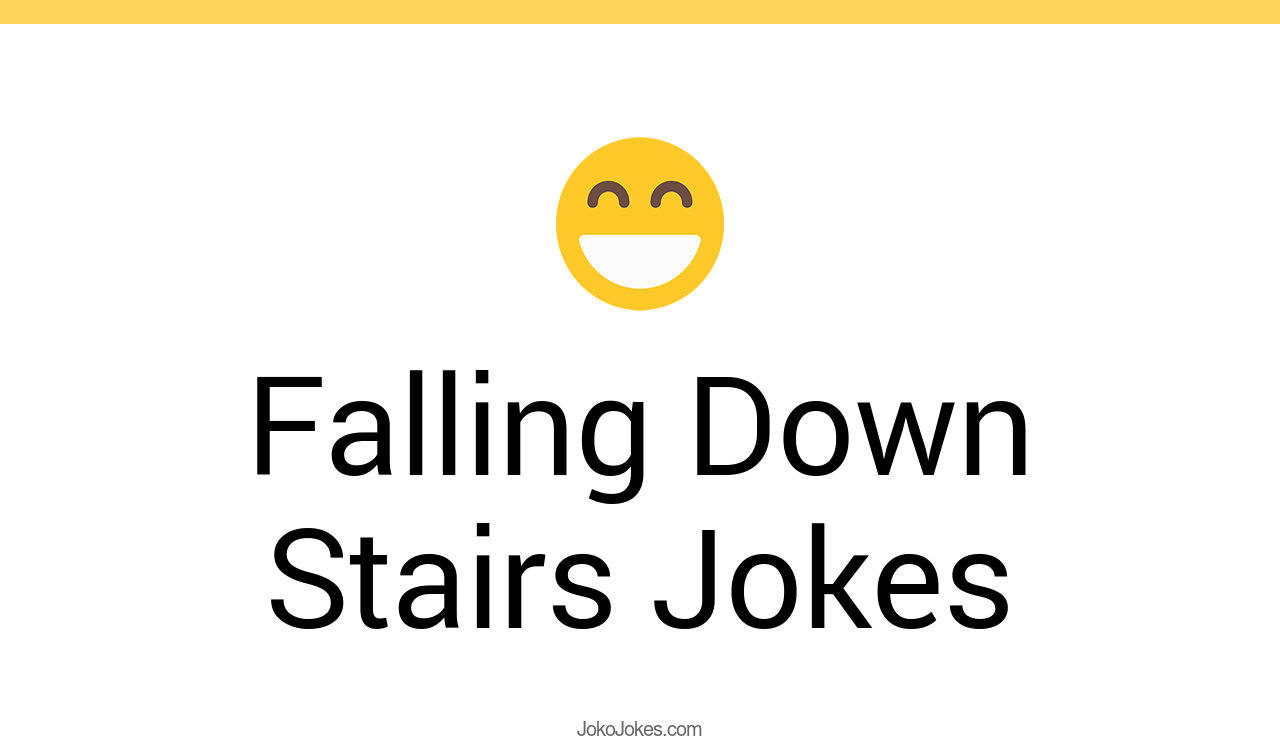 82+ Falling Down Stairs Jokes And Funny Puns JokoJokes
