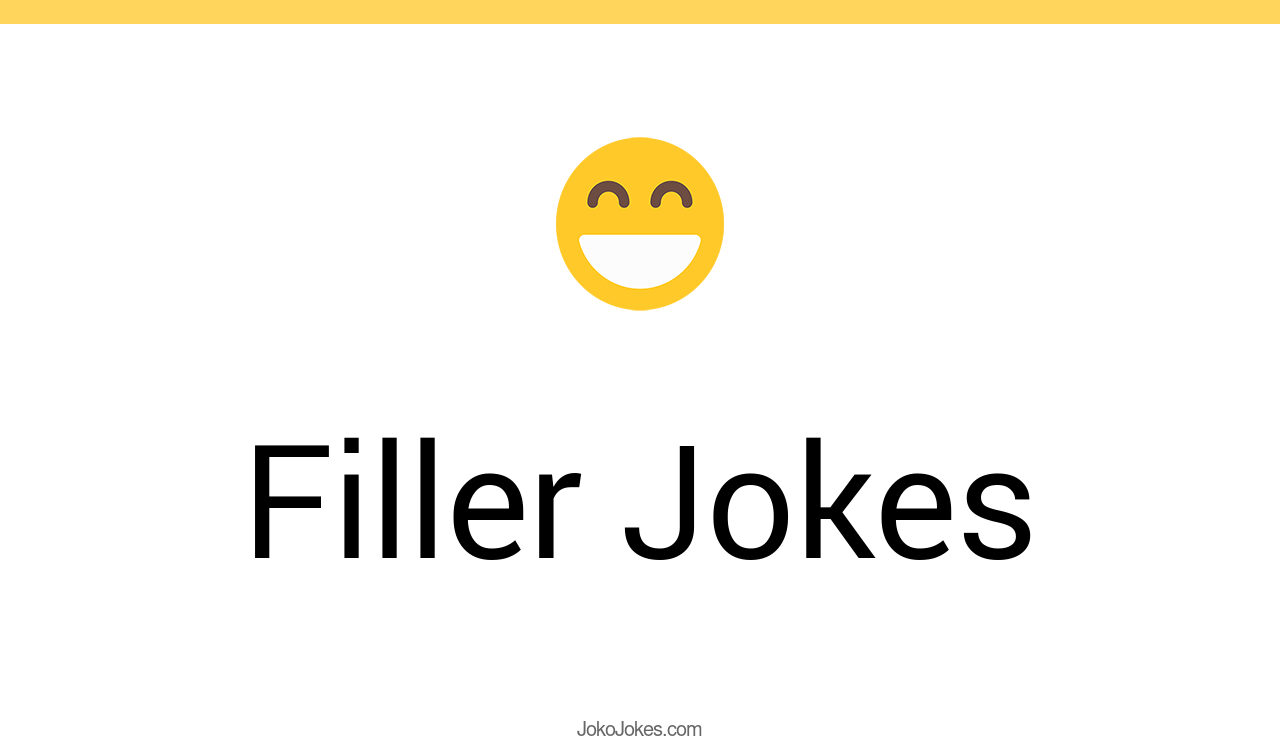 6+ Filler Jokes And Funny Puns JokoJokes