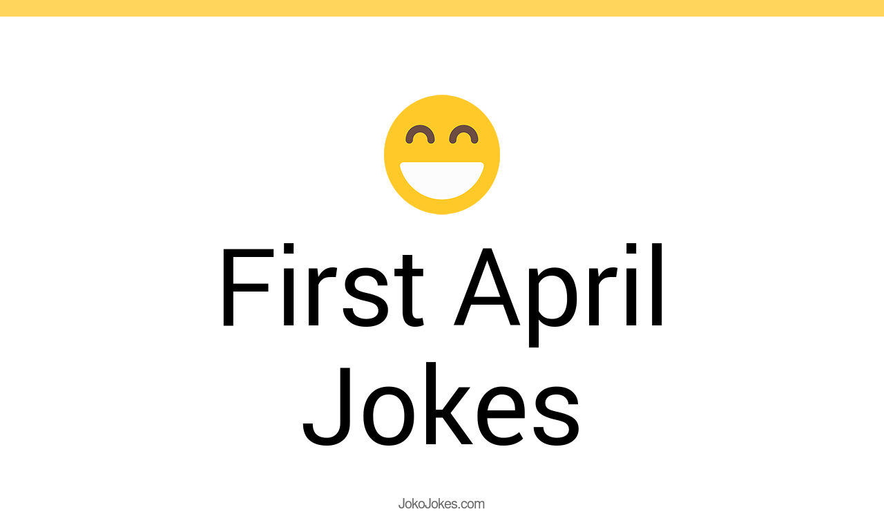20+ First April Jokes And Funny Puns JokoJokes