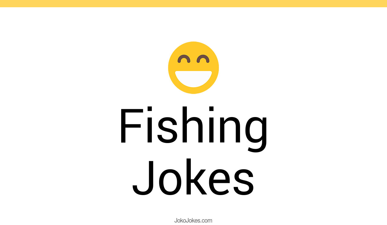 161+ Fishing Jokes And Funny Puns JokoJokes