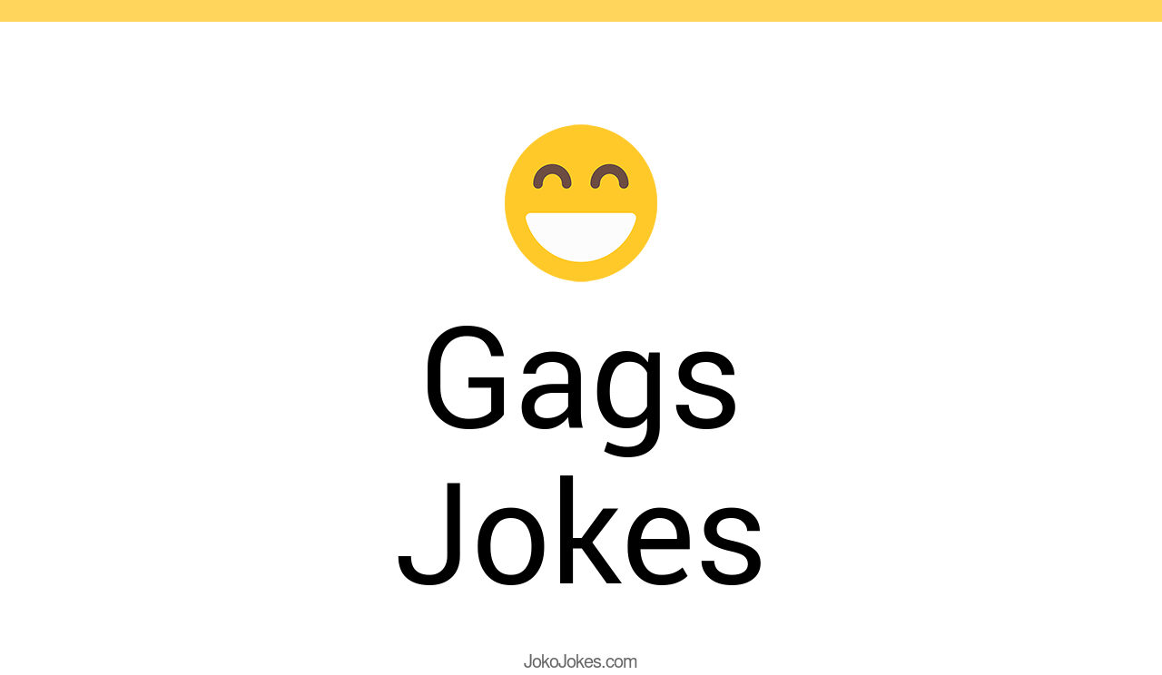 10+ Gags Jokes And Funny Puns JokoJokes