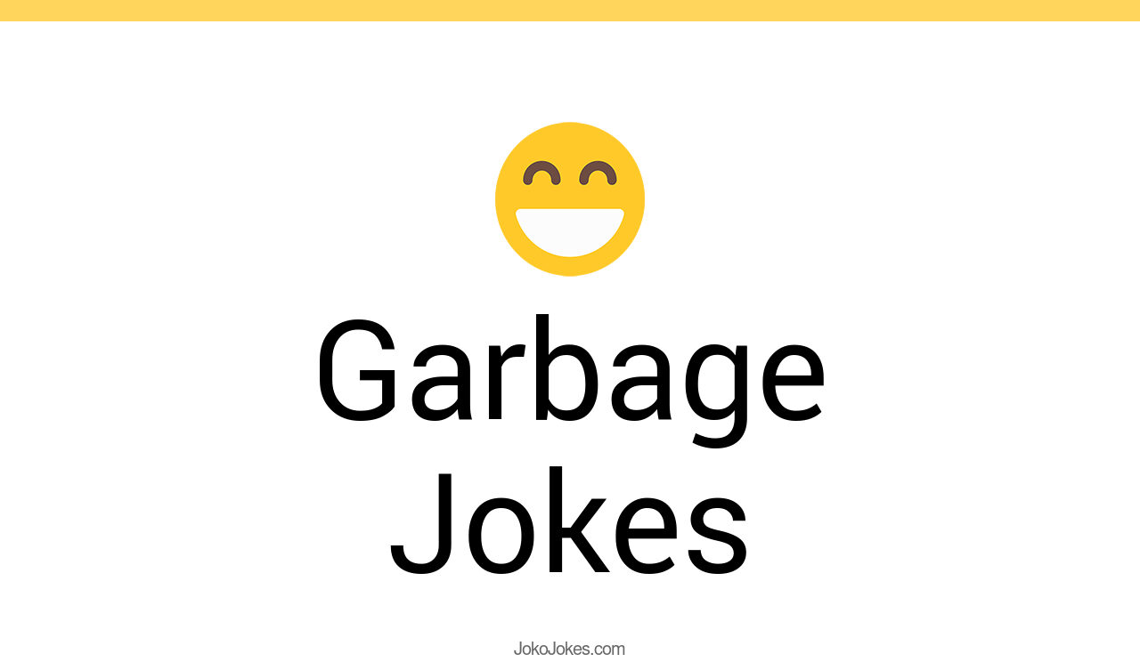160+ Garbage Jokes And Funny Puns JokoJokes